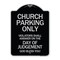 Signmission Church Parking Violators Shall Answer on Day of Judgement Aluminum Sign, 24" x 18", BS-1824-24261 A-DES-BS-1824-24261 - alternate 1